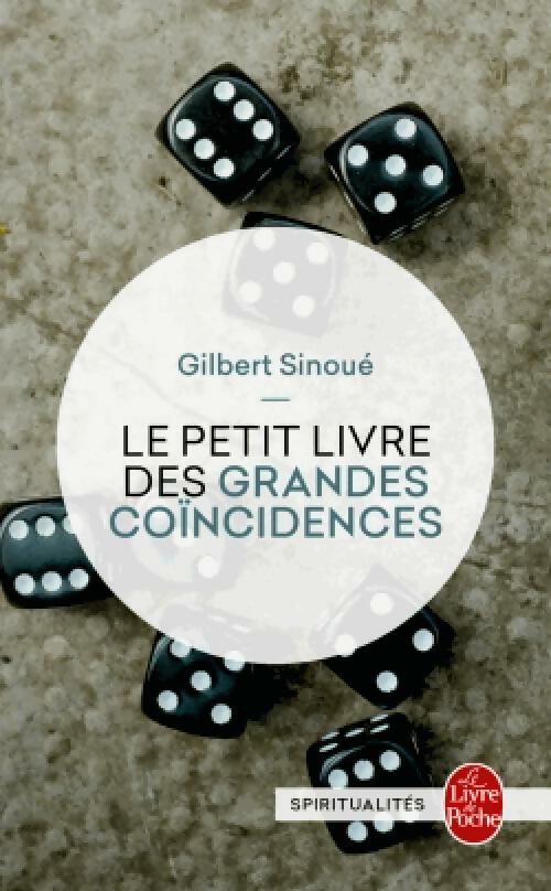 Le Petit livre des grandes coincidences - Gilbert Sinoué