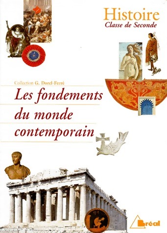 Histoire Seconde. Les fondements du monde contemporain - Collectif