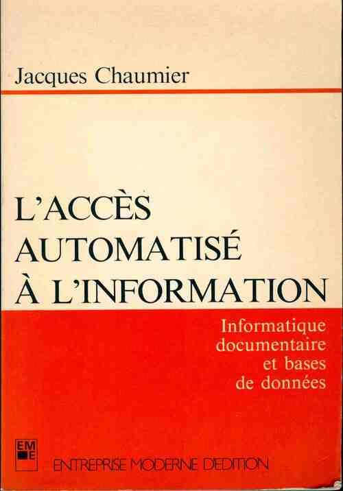 L'accès automatisé à l'information - Jacques Chaumier