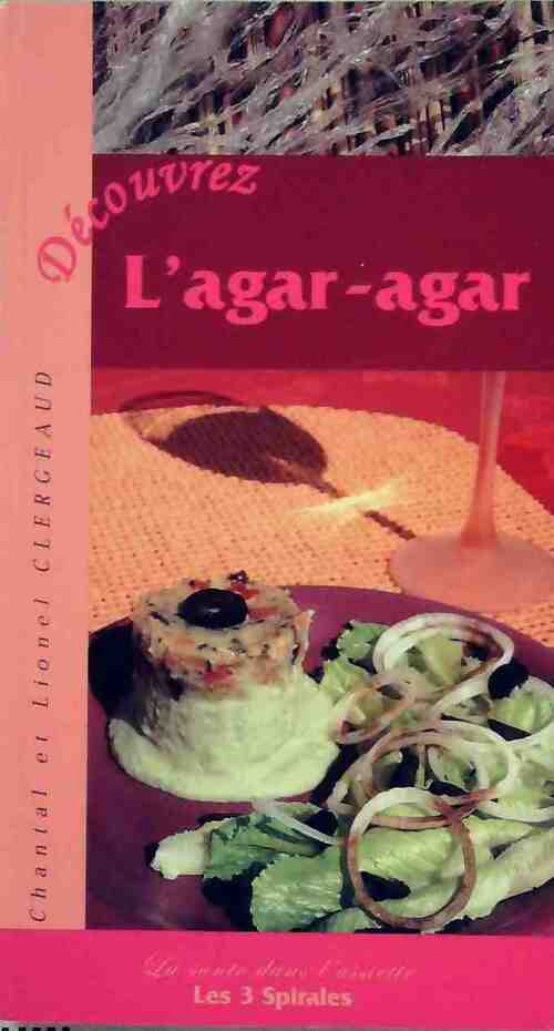 Découvrez l'agar-agar - Chantal Clergeaud