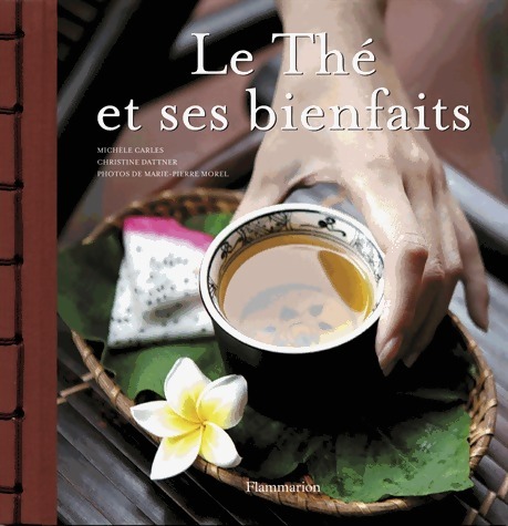 Le thé et ses bienfaits - Michele Carles