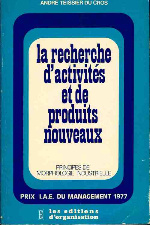 La recherche d'activités et de produits nouveaux - André Teissier du Cros