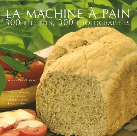 La machine à pain - Rébecca Pugnale