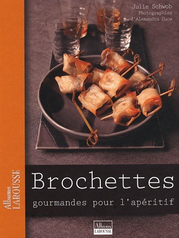 Brochettes gourmandes pour l'apéritif - Julie Schwob