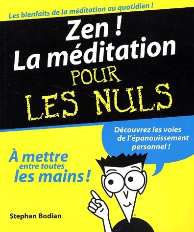 Zen ! La méditation - Stephan Bodian