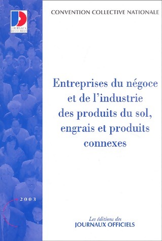 Entreprises du négoce et de l'industrie des produits du sol, engrais et produits connexes - Collectif