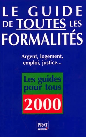 Le guide de toutes les formalités 2000 - Collectif