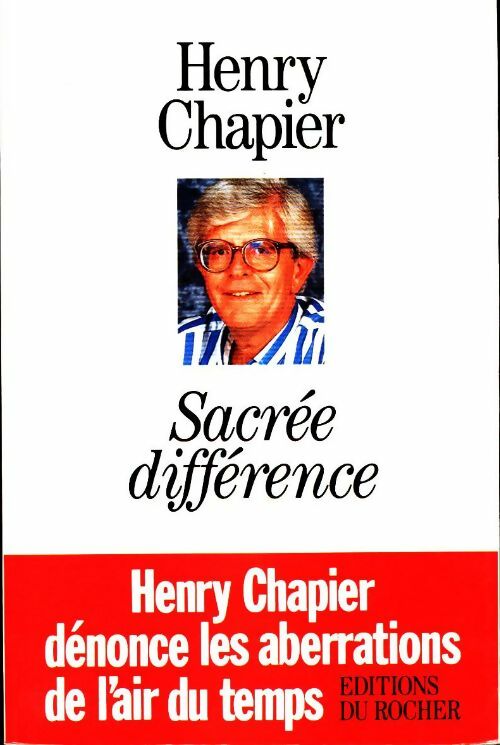 Sacrée différence - Henry Chapier