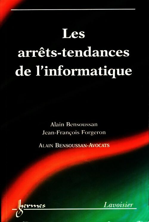 Les arrêts-tendances de l'informatique - Collectif