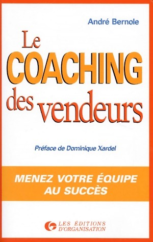 Le coaching des vendeurs - André Bernole