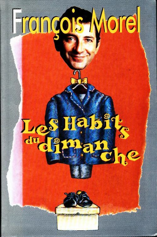 Les habits du dimanche - François Morel