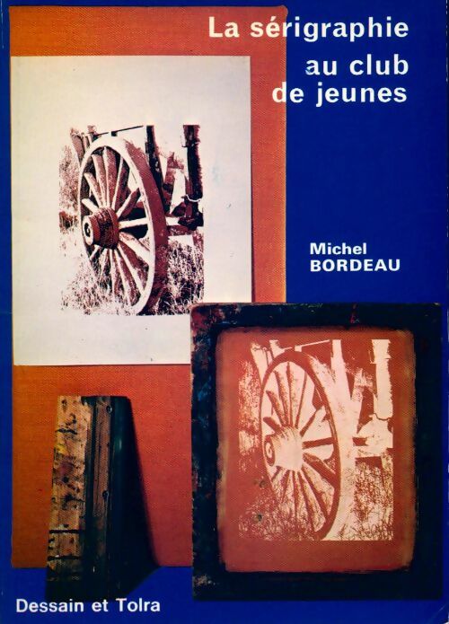 La sérigraphie au club des jeunes - Michel Bordeau