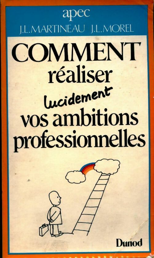 Comment réaliser lucidement vos ambitions professionnelles - Collectif