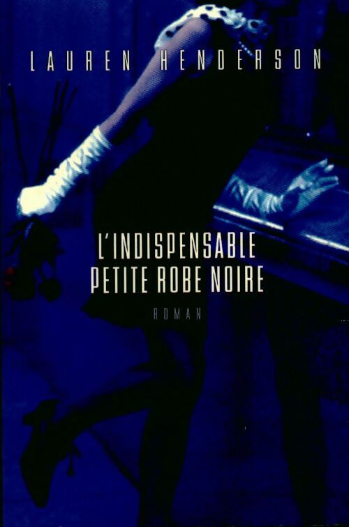L'indispensable petite robe noire - Lauren Henderson
