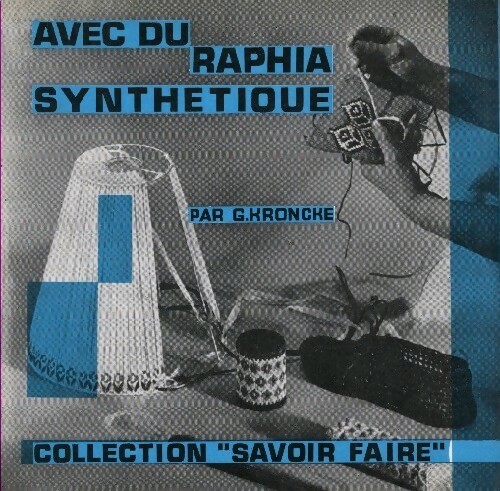 Avec du raphia synthétique - G. Kroncke