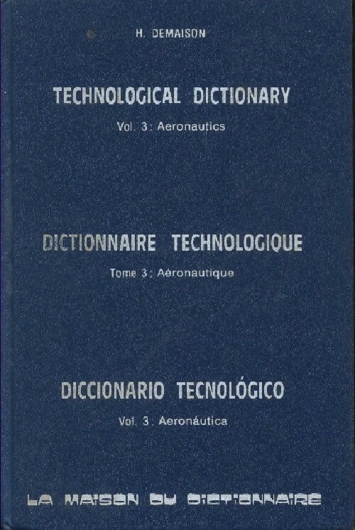 Dictionnaire technologique Tome III : Aéronautique - H. Demaison
