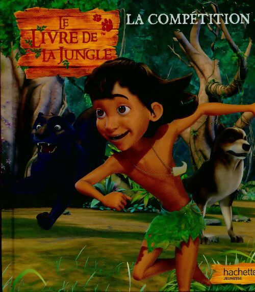 Le Livre de la Jungle : La compétition - Collectif