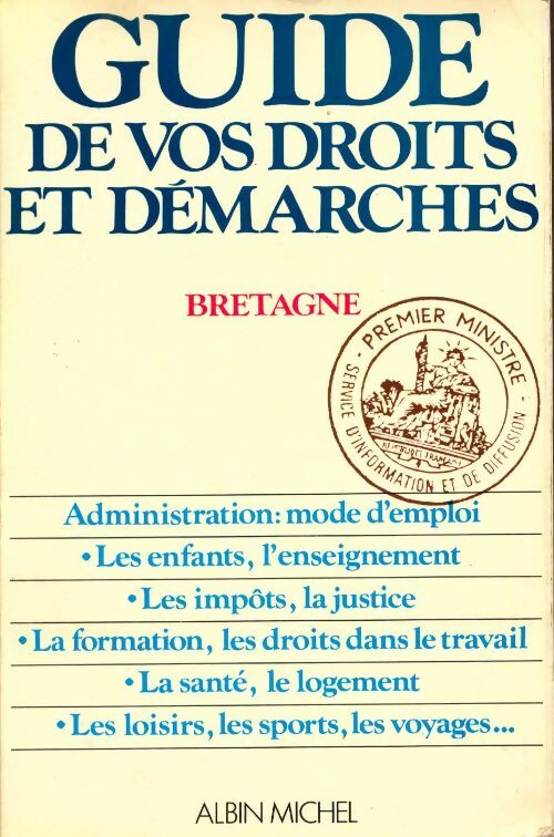 Guide de vos droits et démarches Bretagne 1984 - SID Premier Ministre