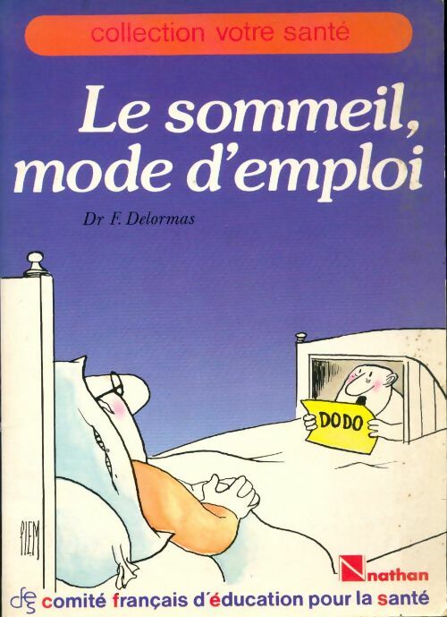 Le sommeil, mode d'emploi - F. Delormas