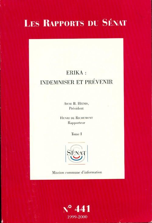 Erika. Indemniser et prévenir Tome I - Collectif