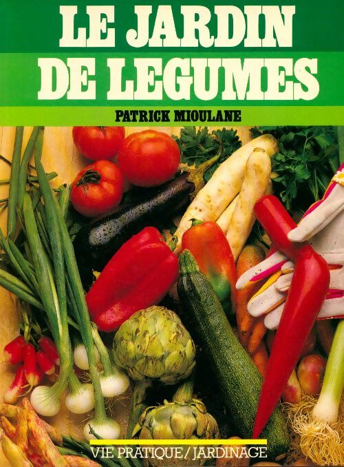 Le jardin de légumes - Patrick Mioulane