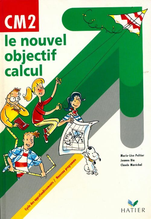 Le nouvel objectif calcul CM2 - Marie-Lise Peltier