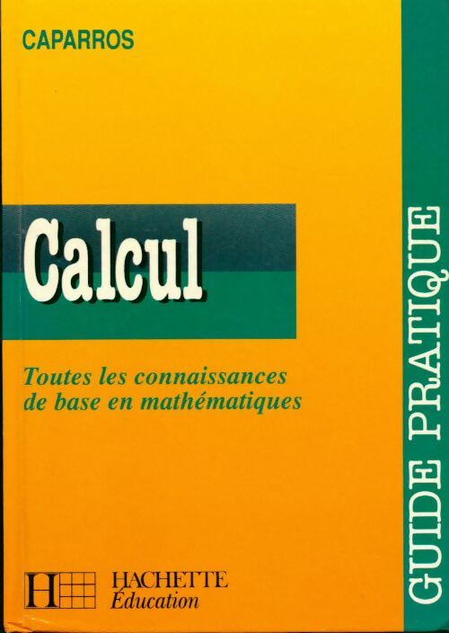 Calcul. Guide pratique - G. Caparros