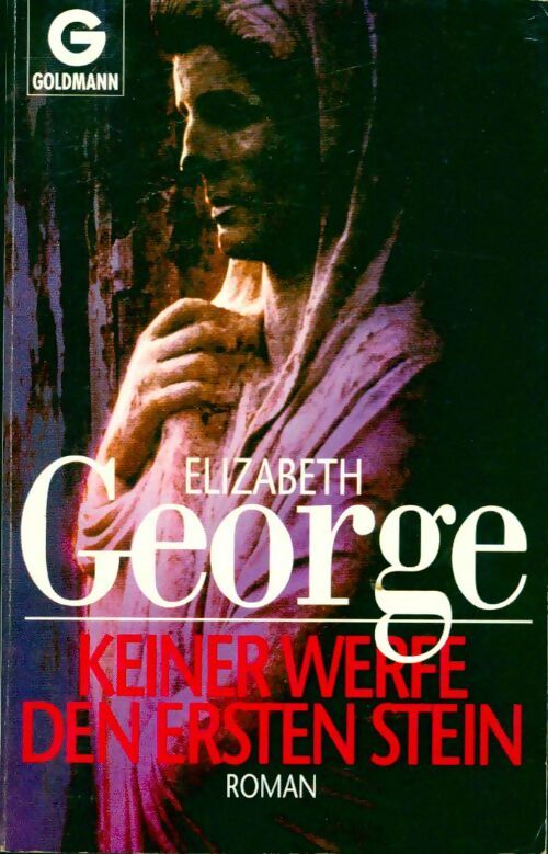 Keiner werfe den ersten Stein - Elizabeth George