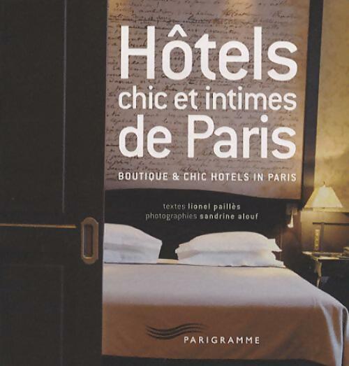 Hôtels chic et intimes de Paris - Lionel Paillès
