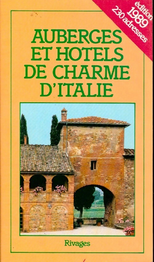 Auberges et hôtels de charme d'Italie 1989 - Humbert Verzenassi