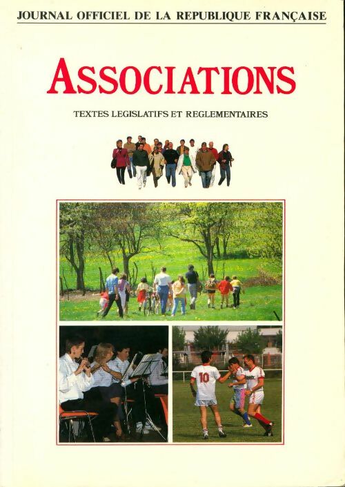 Associations. Textes législatifs et réglementaires 1992 - Ministère de l'Intérieur