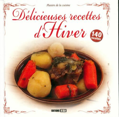Délicieuses recettes d'hiver - Collectif