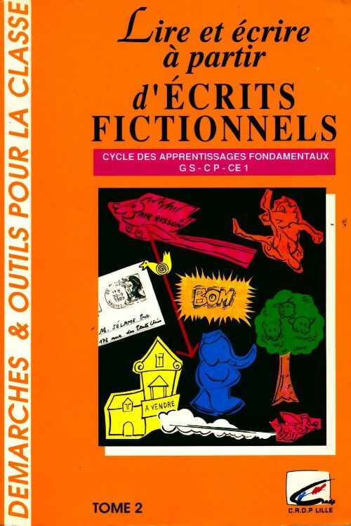 Lire et écrire à partir d'écrits fictionnels Tome II - Collectif