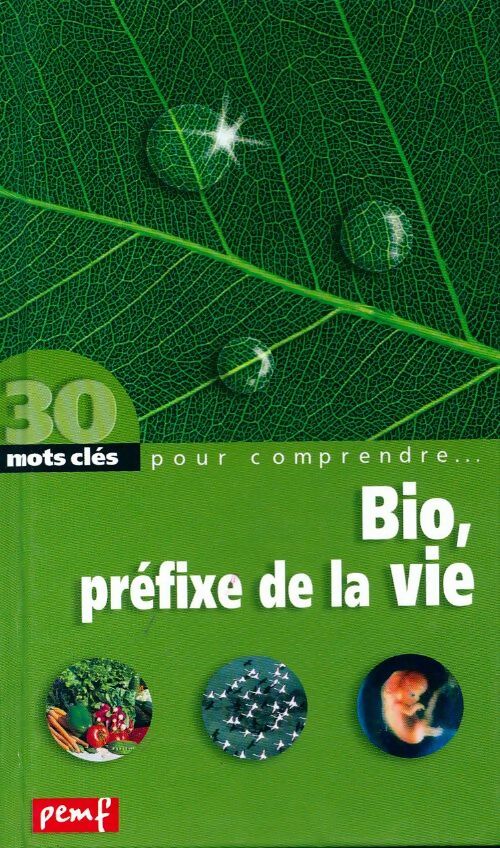 Bio, préfixe de la vie - Robert Poitrenaud