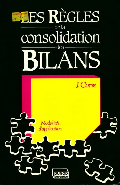 Les règles de la consolidation des bilans - Jean Corre