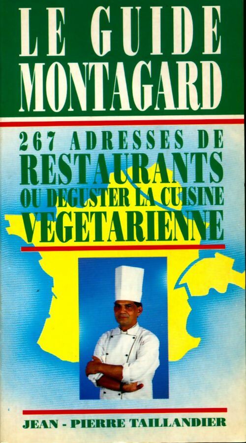 Guide Montagard 1988 / 88 recettes des cuisine végétarienne - Jean Montagard