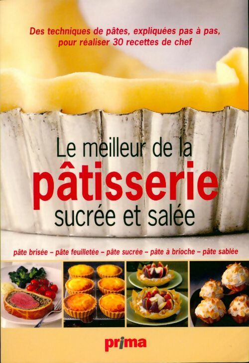 Le meilleur de la pâtisserie sucrée et salée - Michel Roux