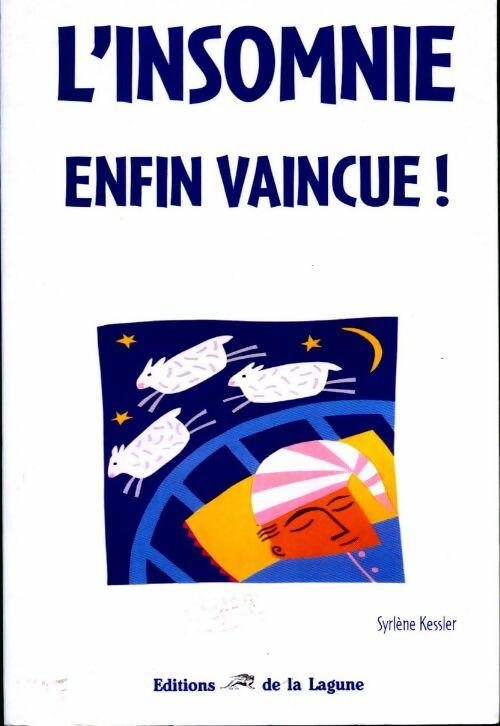 L'insomnie enfin vaincue ! - Syrlène Kessler