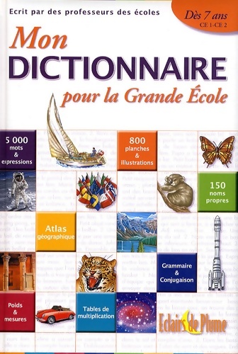 Mon dictionnaire pour la grande école - Collectif