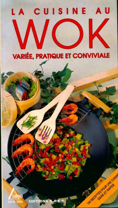 La cuisine au wok variée, pratique et conviviale - Maël De Saint-Clair