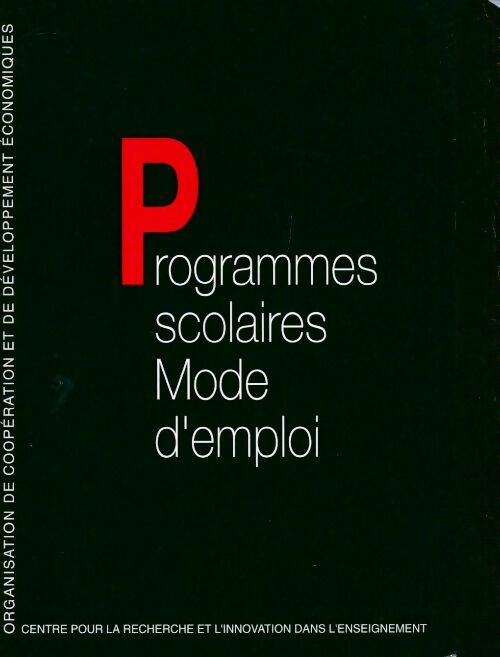 Programmes scolaires. Mode d'emploi - Collectif