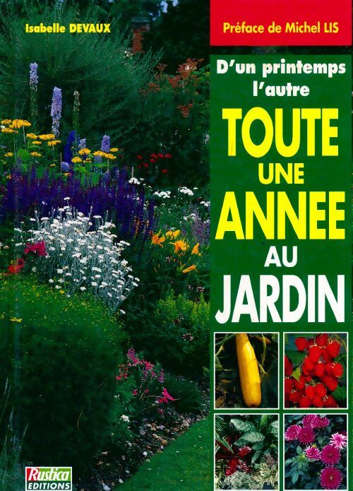 D'un printemps à l'autre toute l'année au jardin - Isabelle Devaux