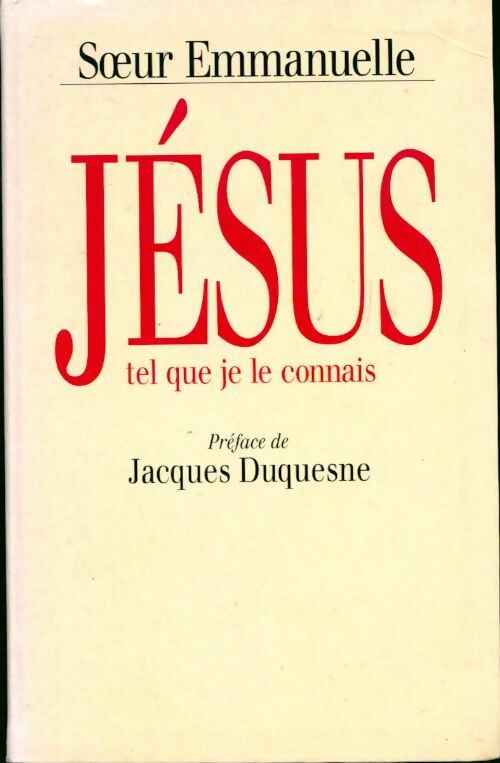 Jésus tel que je le connais - Soeur Emmanuelle