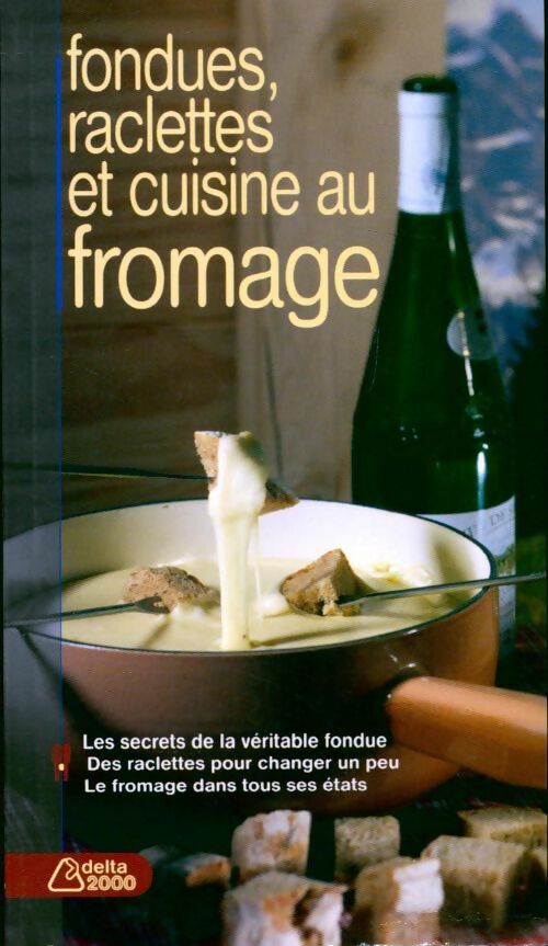 Fondues, raclettes et cuisine au fromage - Blandine Averill