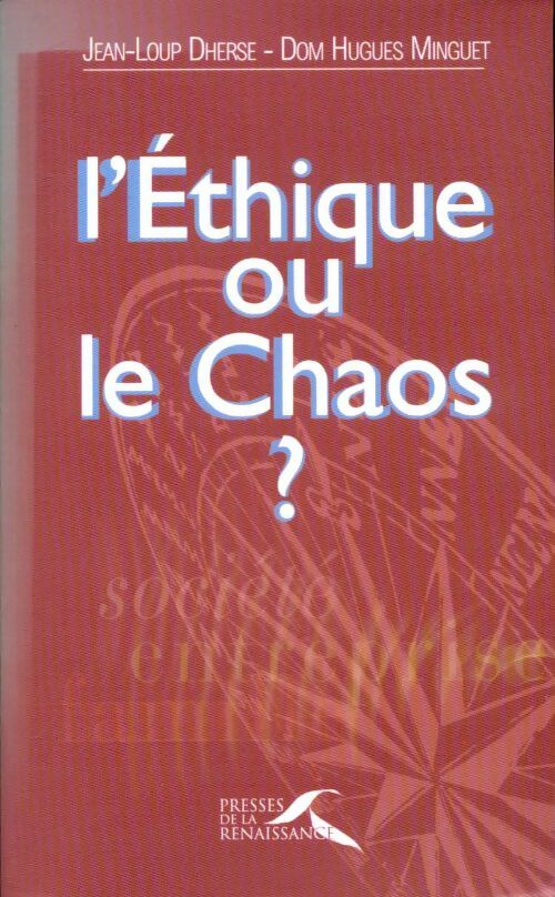 L'éthique ou le chaos - Jean-Loup Dherse