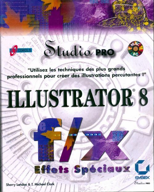 Illustrator 8 F/X effets spéciaux - T. Mickael Clark