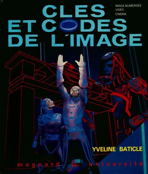 Clés et codes de l'image - Yveline Baticle