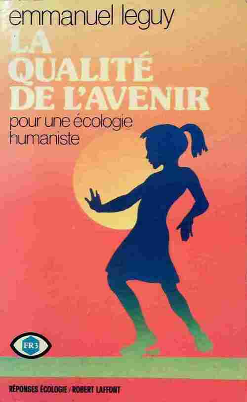 La qualité de l'avenir - Emmanuel Leguy