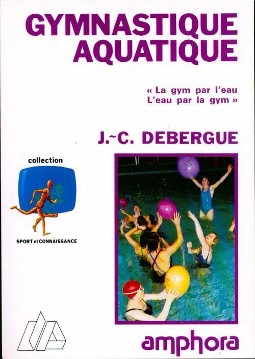 Gymnastique aquatique - J.-C. Debergue