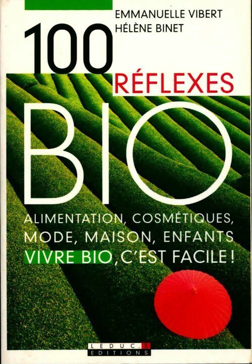 100 réflexes bio - Hélène Binet